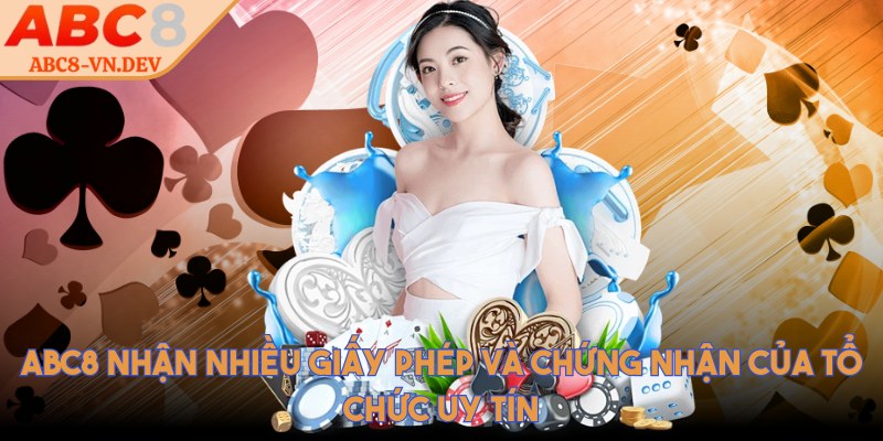 ABC8 VN DEV 💜 ABC8 Nhà Cái - Link ABC8 Đăng Nhập Mới Nhất 2025 26 ABC8 nhận nhiều giấy phép và chứng nhận của tổ chức uy tín